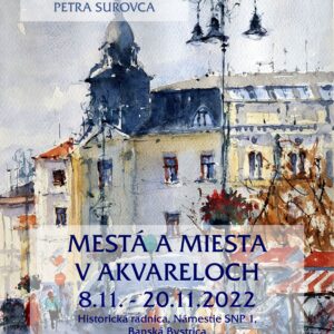 Výstava akvarelov Radnica P. Surovec 2022